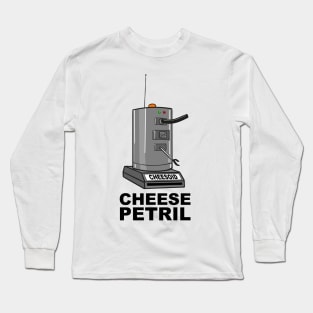 Cheesoid: Cheese or Petril Long Sleeve T-Shirt